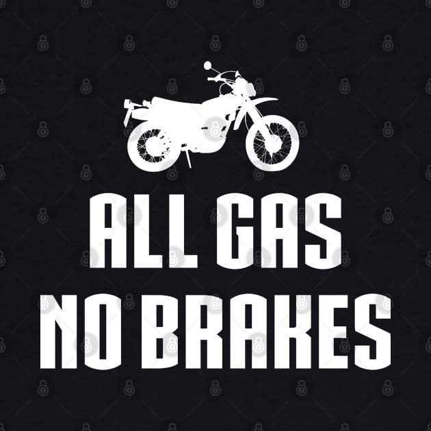 All gas no brakes by monoblocpotato